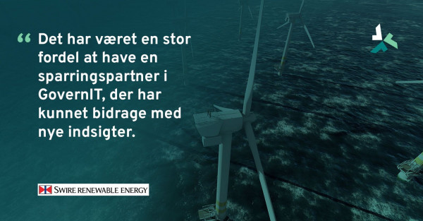 GovernIT var en afgørende sparringspartner i Swire Renewable Energy’s IT-transformation